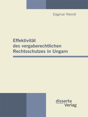 cover image of Effektivität des vergaberechtlichen Rechtsschutzes in Ungarn
